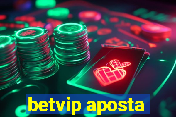 betvip aposta