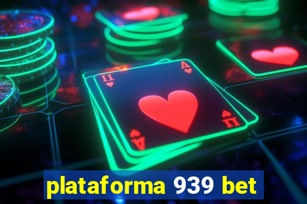 plataforma 939 bet