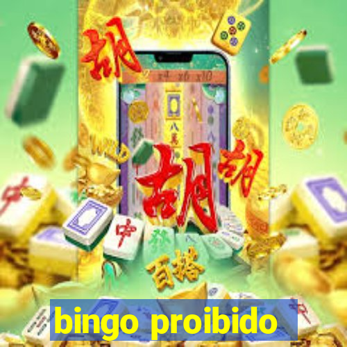 bingo proibido