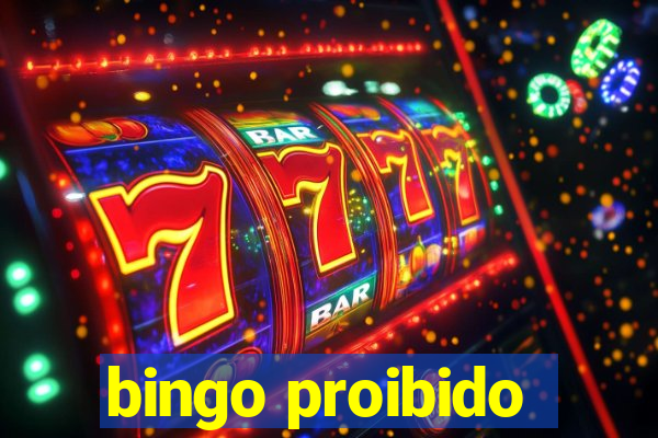 bingo proibido