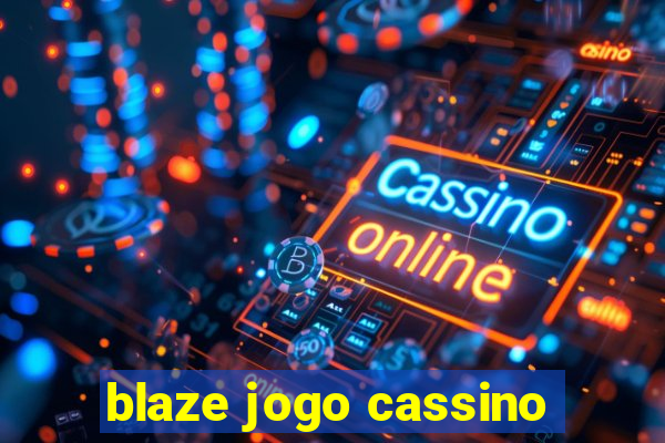 blaze jogo cassino