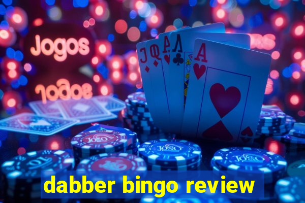 dabber bingo review