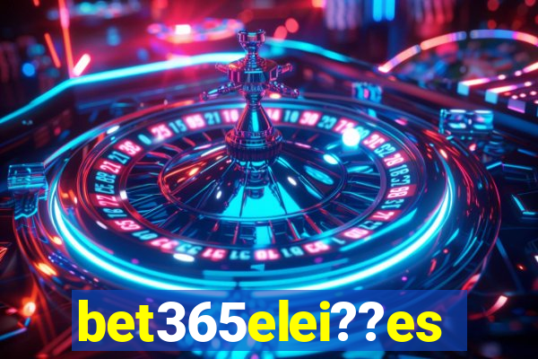 bet365elei??es