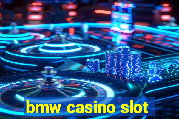 bmw casino slot