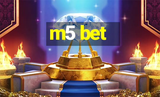 m5 bet