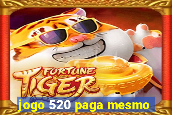 jogo 520 paga mesmo