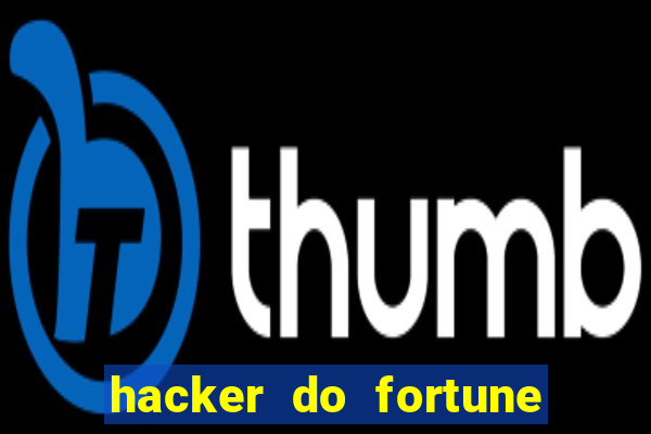 hacker do fortune tiger grátis