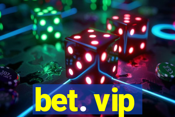 bet. vip