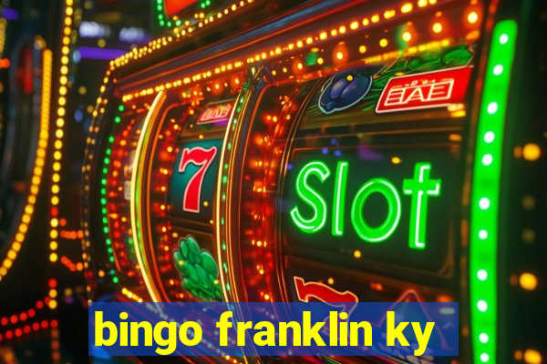 bingo franklin ky