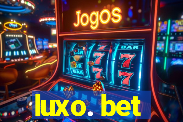 luxo. bet