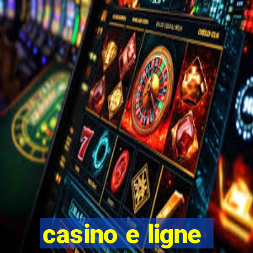 casino e ligne