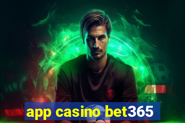 app casino bet365