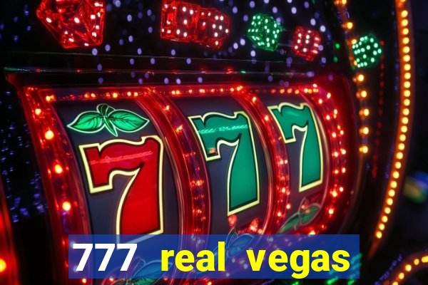 777 real vegas casino slots