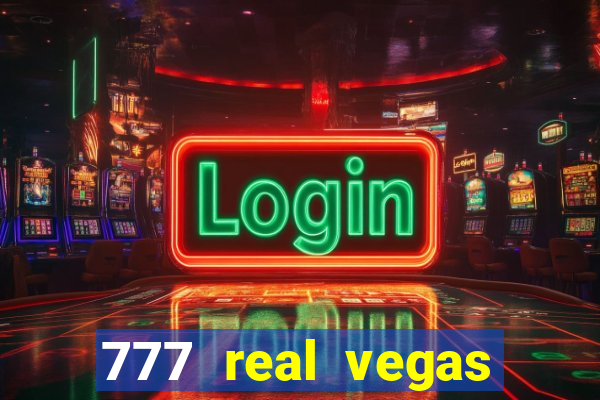 777 real vegas casino slots