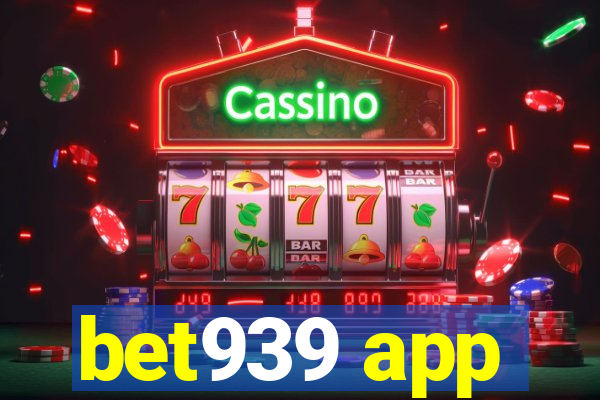 bet939 app