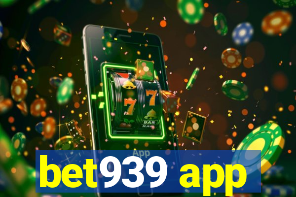 bet939 app