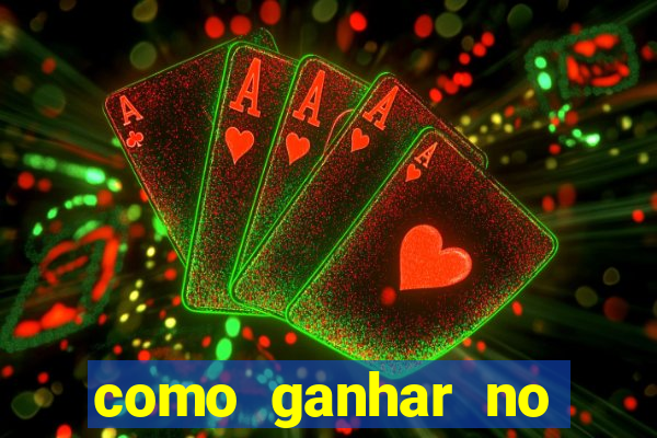 como ganhar no cassino online