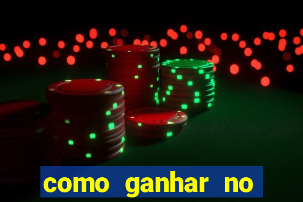 como ganhar no cassino online