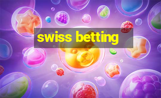 swiss betting