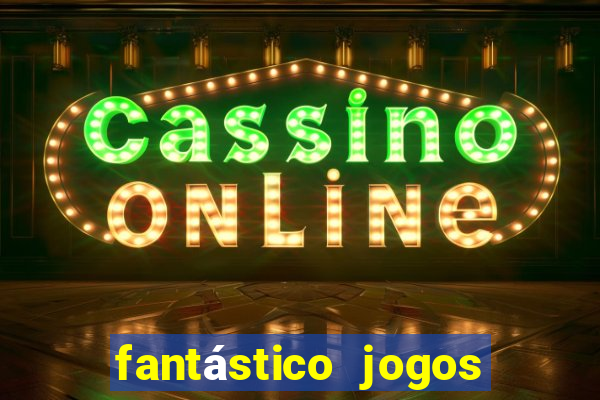 fantástico jogos do tigre