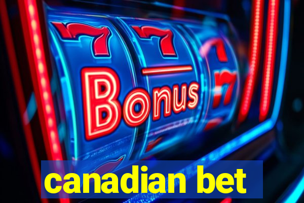 canadian bet