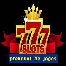 provedor de jogos de casino