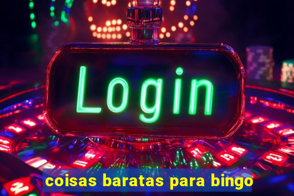 coisas baratas para bingo