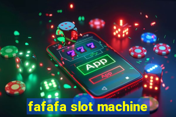 fafafa slot machine