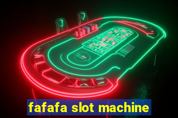 fafafa slot machine