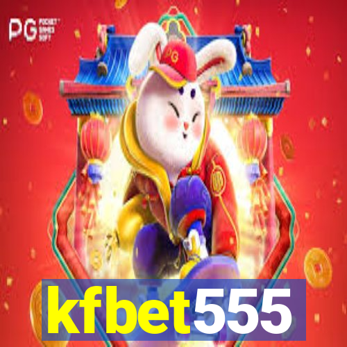 kfbet555