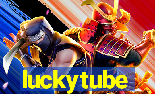 luckytube