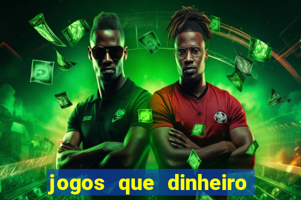 jogos que dinheiro de verdade