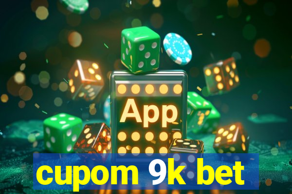 cupom 9k bet