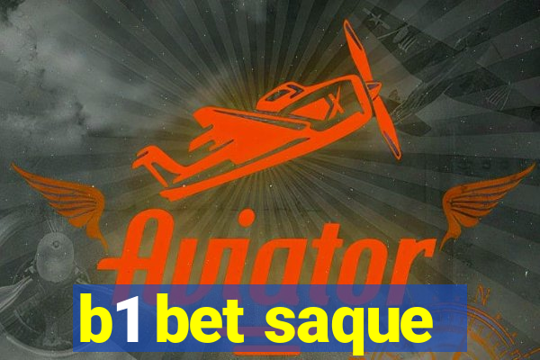 b1 bet saque