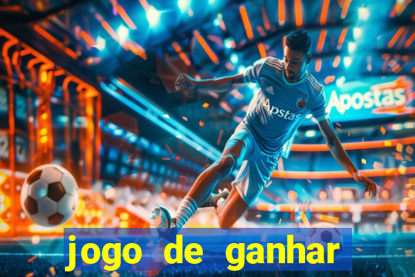 jogo de ganhar dinheiro de verdade grátis