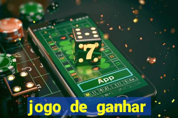 jogo de ganhar dinheiro de verdade grátis