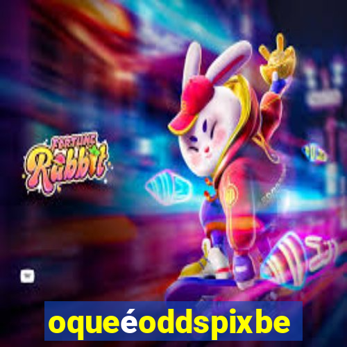 oqueéoddspixbet