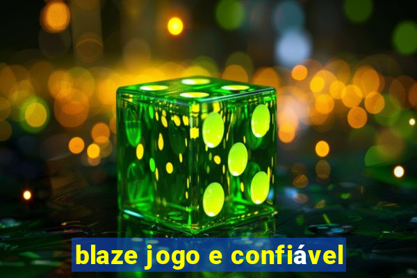 blaze jogo e confiável