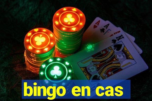 bingo en cas