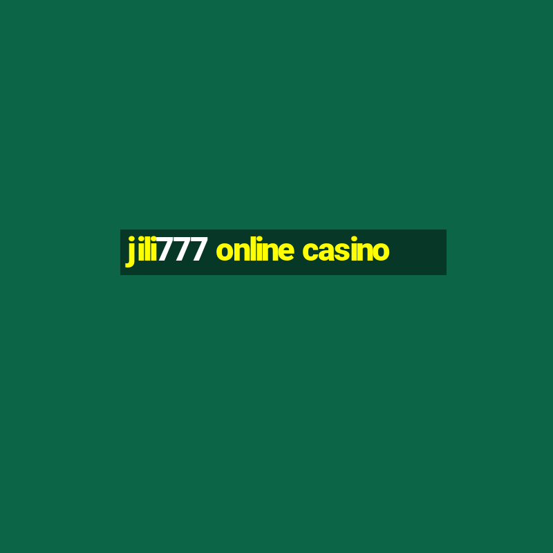 jili777 online casino