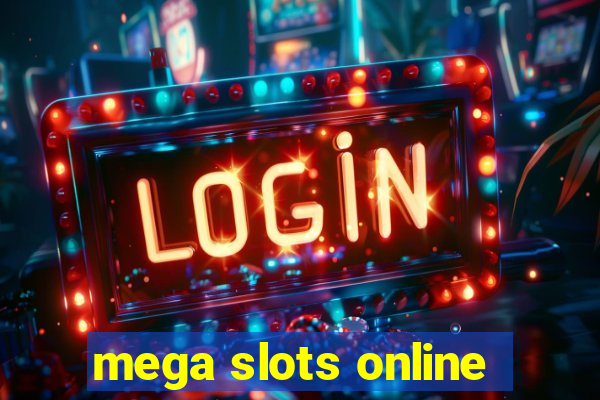 mega slots online