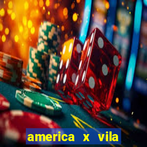 america x vila nova palpite