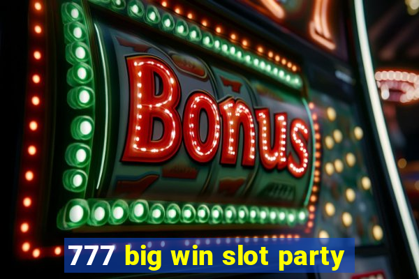 777 big win slot party