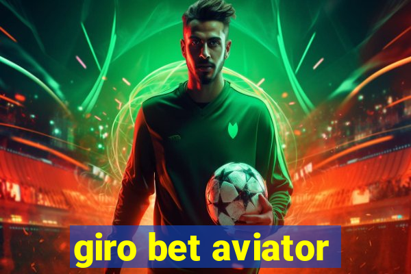 giro bet aviator