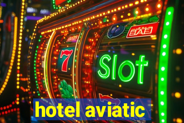 hotel aviatic