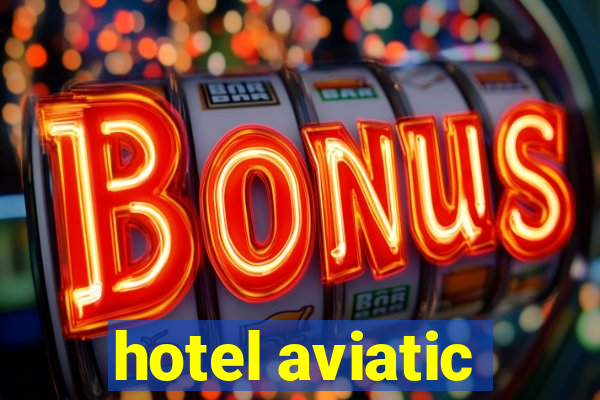 hotel aviatic