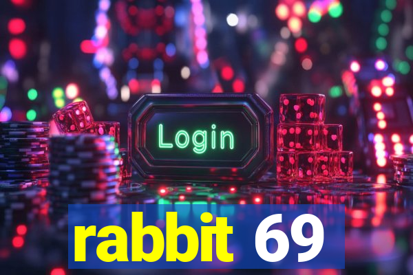 rabbit 69