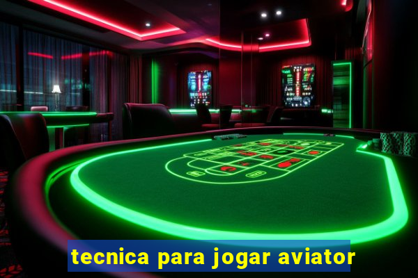 tecnica para jogar aviator