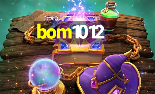 bom1012