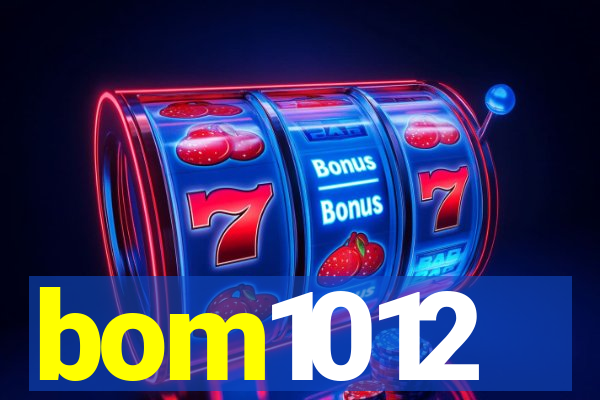 bom1012